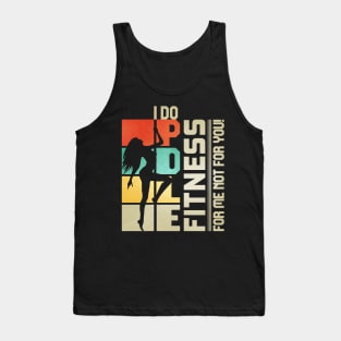 I Do Pole Dance Fitness For Me Not For You Gift Tank Top